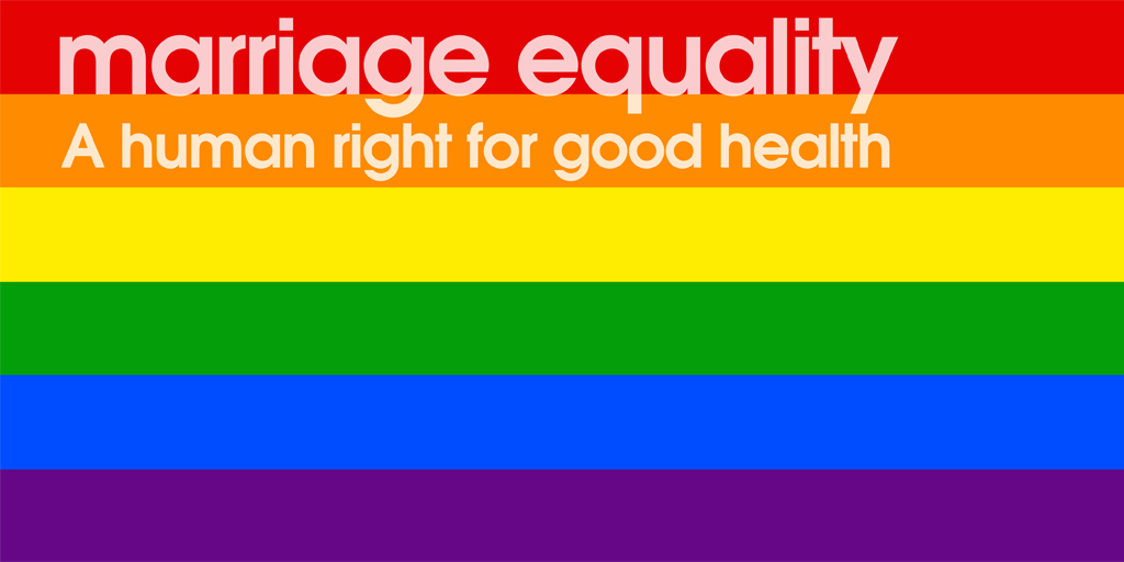 Marriage Equality â€“ a human right for good health